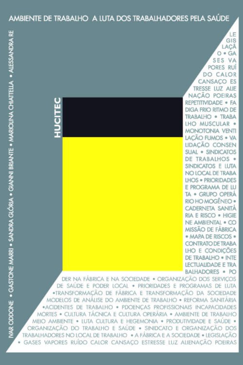 Ivar Oddone, Alessandra Re et al. | Ambiente de trabalho: a luta dos trabalhadores pela saúde, 2.ª ed. rev. ampl.