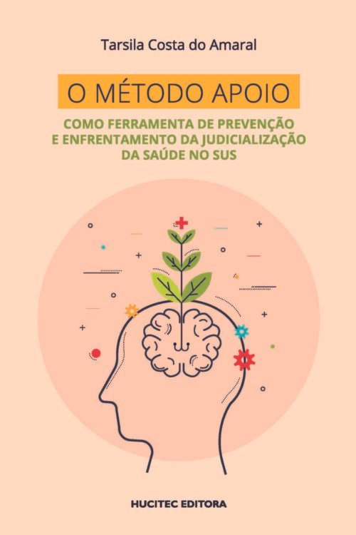 Tarsila Costa do Amaral | O Método Apoio como ferramenta de prevenção e enfrentamento da judicialização da saúde no SUS