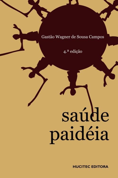 Saúde Paideia | Gastão Wagner de Sousa Campos
