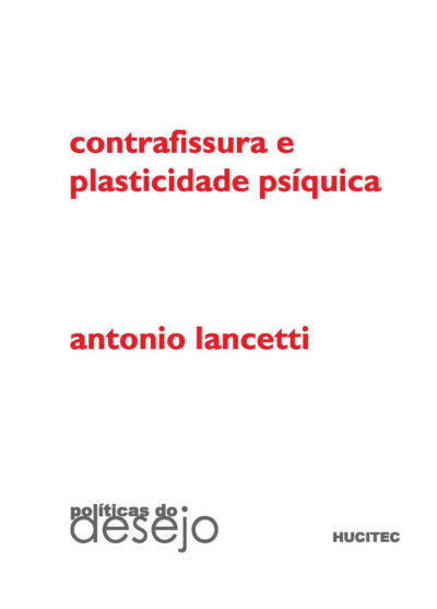 Antonio Lancetti | Contrafissura e Plasticidade Psíquica - Imagem 3