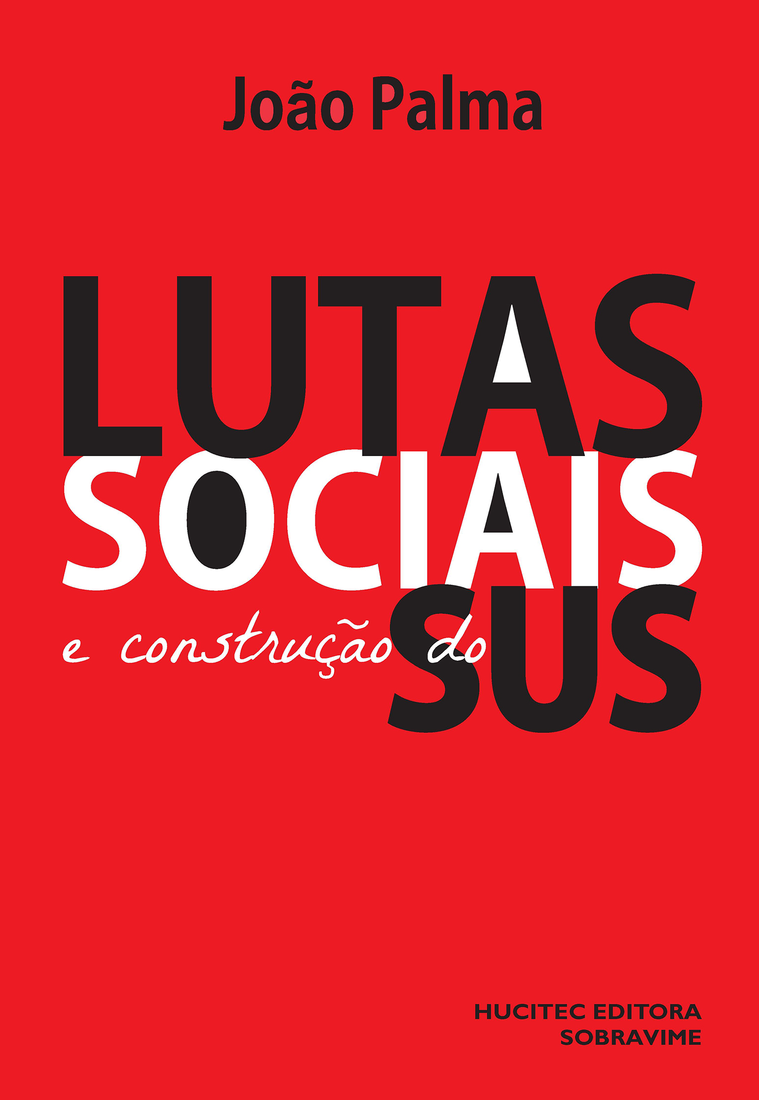 João Palma | Lutas sociais e construção do SUS