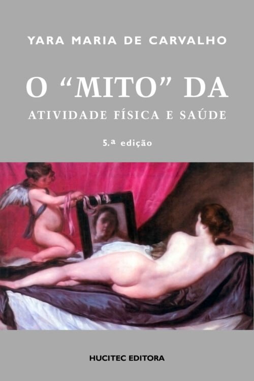 Yara Maria de Carvalho | O Mito da Atividade Física e Saúde