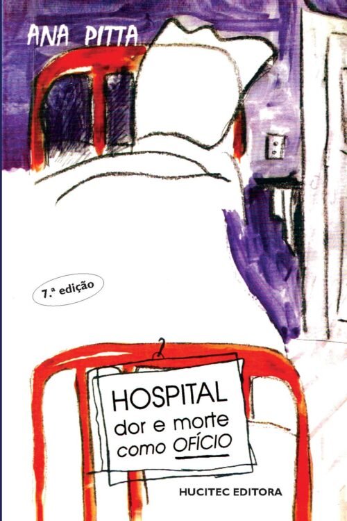 Ana Pitta  |  Hospital: dor e morte como ofício
