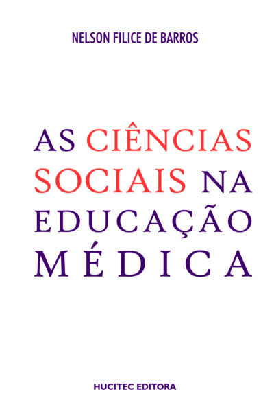 Nelson Filice de Barros  |  As ciências sociais na educação médica