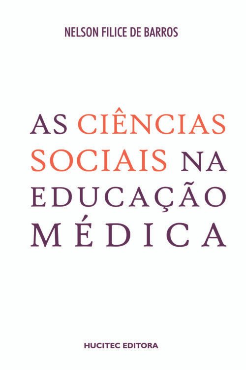 Nelson Filice de Barros  |  As ciências sociais na educação médica