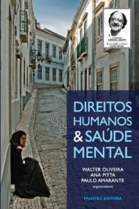 Ana Pitta ,Walter Oliveira, Paulo Amarante (Orgs.)  |  Direitos humanos e saúde mental