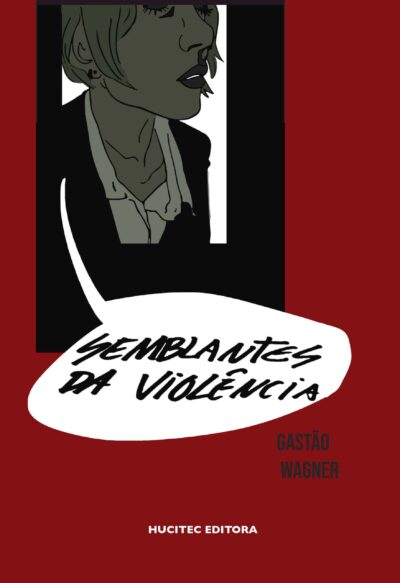 Semblantes da violência | Gastão Wagner de Sousa Campos