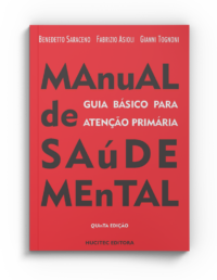 Manual de saúde mental: guia básico para atenção primária | Benedetto Saraceno, Fabrizio Asioli & Gianni Tognoni