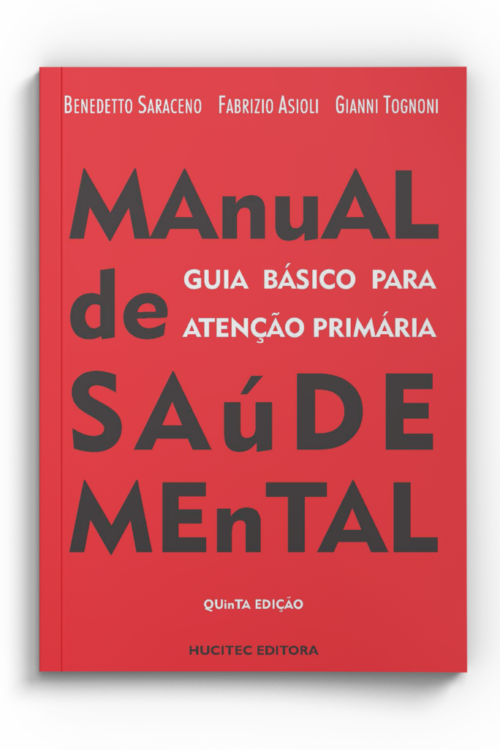 Manual de saúde mental: guia básico para atenção primária | Benedetto Saraceno, Fabrizio Asioli & Gianni Tognoni
