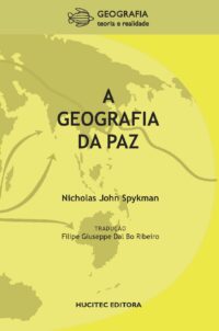 Nicholas J. Spykman  |  A Geografia da Paz