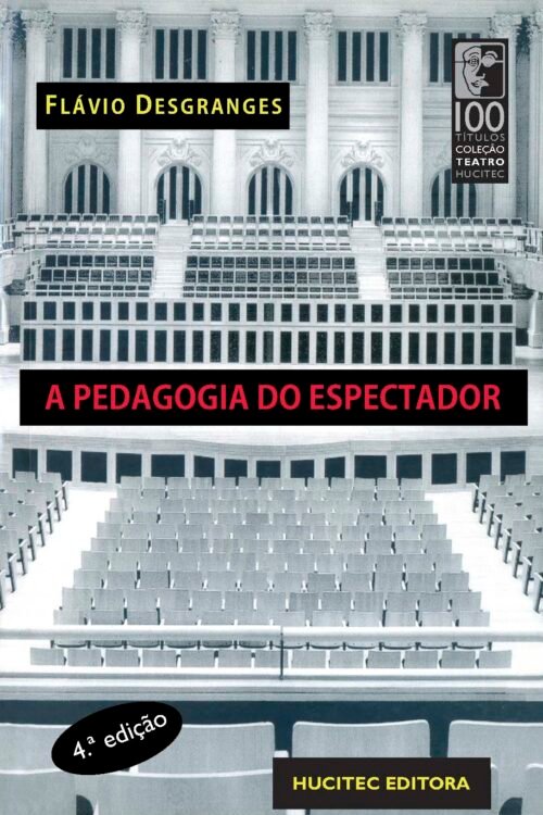 A pedagogia do espectador – 4ª edição | Flávio Desgranges