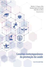 Fábio Marcon Alfieri, Natália C. O. Vargas e Silva, Elisabete Agrela de Andrade  |  Cenários contemporâneos da promoção da saúde
