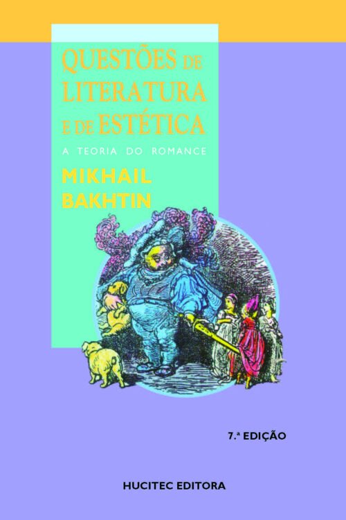 Mikhail Bakhtin | Questões de literatura e de estética