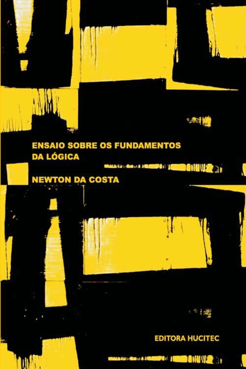 Newton C. A. da  Costa  |  Ensaio sobre os fundamentos da lógica