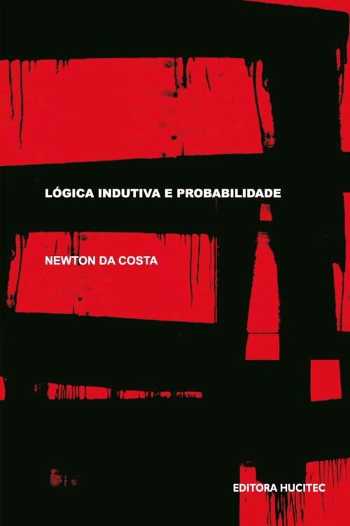 Newton da Costa | Lógica indutiva e probabilidade
