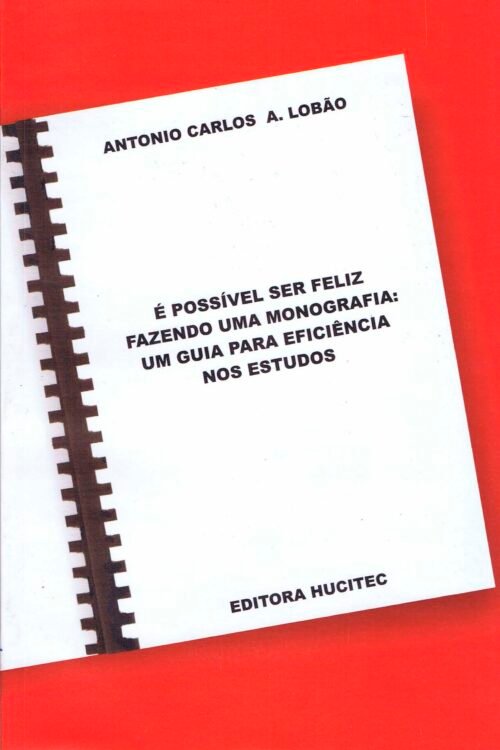 Antonio Carlos Lobão | É possível ser feliz fazendo uma monografia