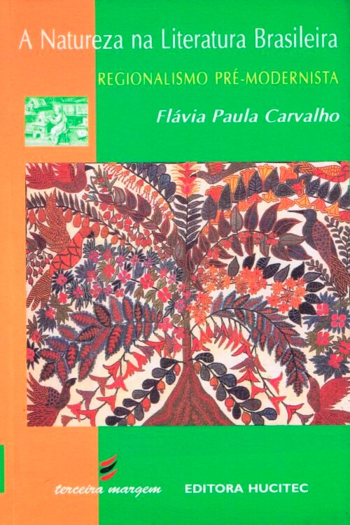 A natureza na literatura brasileira | Flávia Paula Carvalho