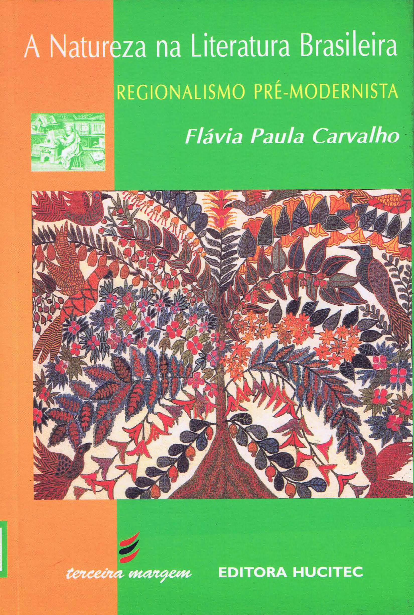 Flávia Paula Carvalho (Autor)  |  A natureza na literatura brasileira