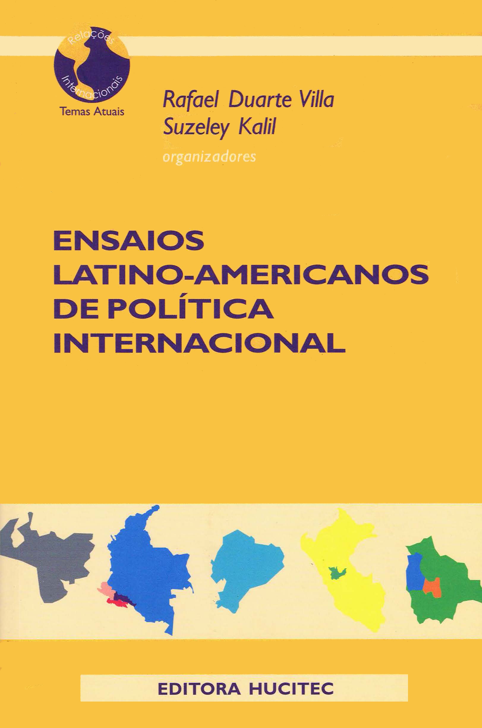 Rafael Duarte Villa & Suzeley Kalil  |  Ensaios latino-americanos de política internacional