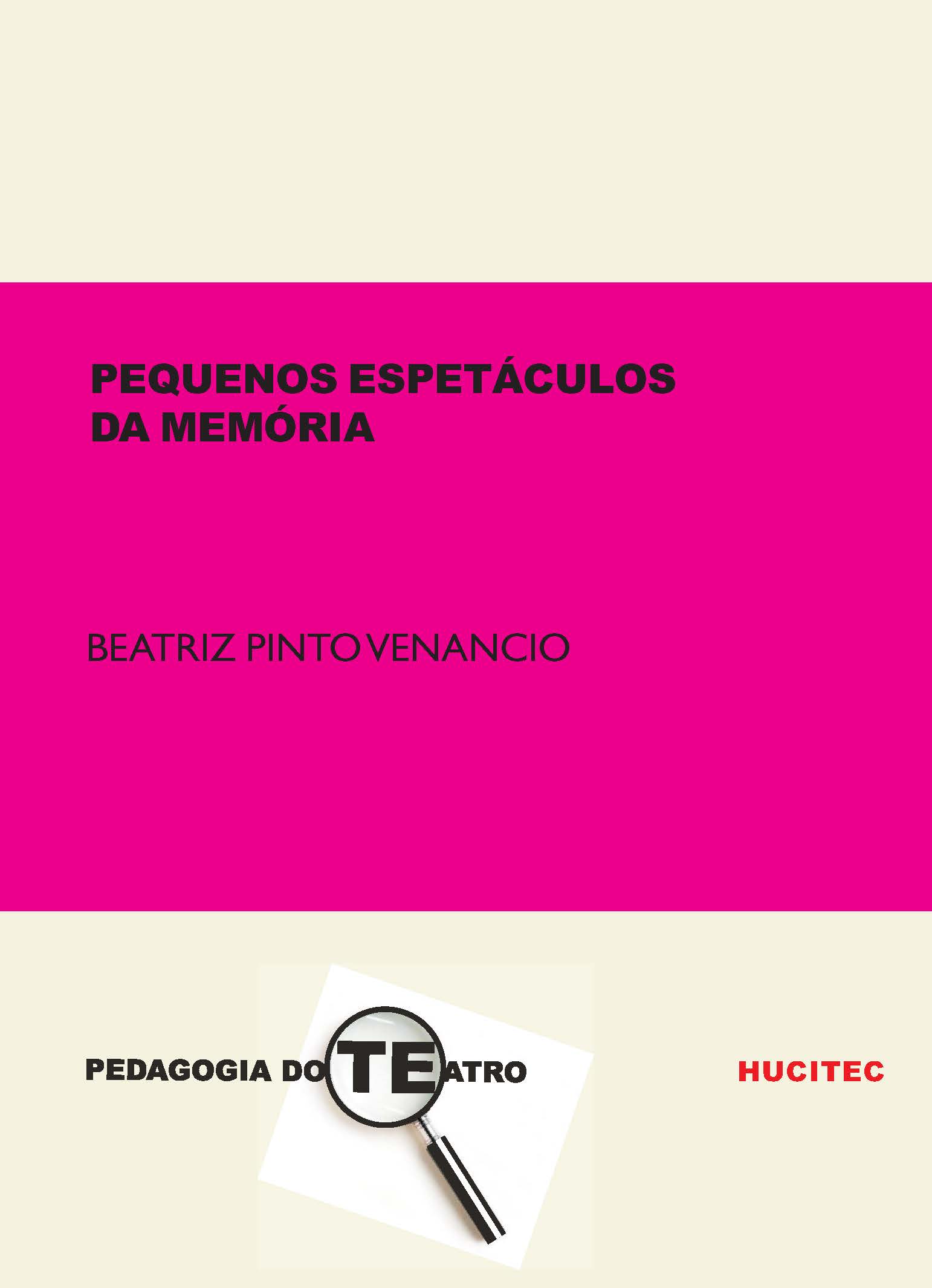 Beatriz Pinto Venâncio  |  Pequenos espetáculos da memória: registro cênico-dramatúrgico de uma trupe de mulheres idosas
