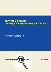 Vicente Concilio  |  Teatro e prisão