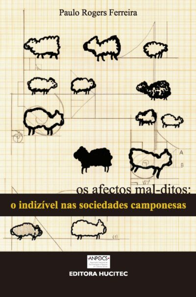 Paulo Rogers Ferreira | Os afectos mal-ditos: o indizível nas sociedades camponesas
