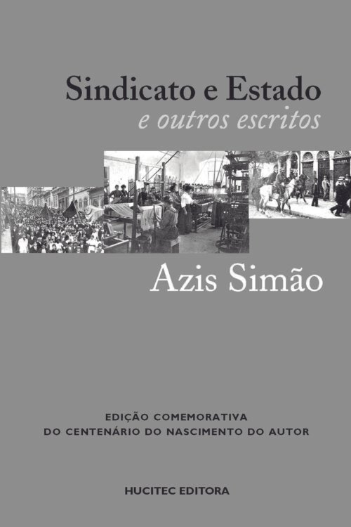 Aziz Simão | Sindicato e Estado e outros escritos