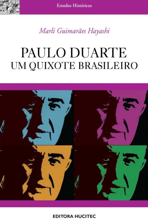 Marli Guimarães Hayashi  |  Paulo Duarte, um Quixote brasileiro