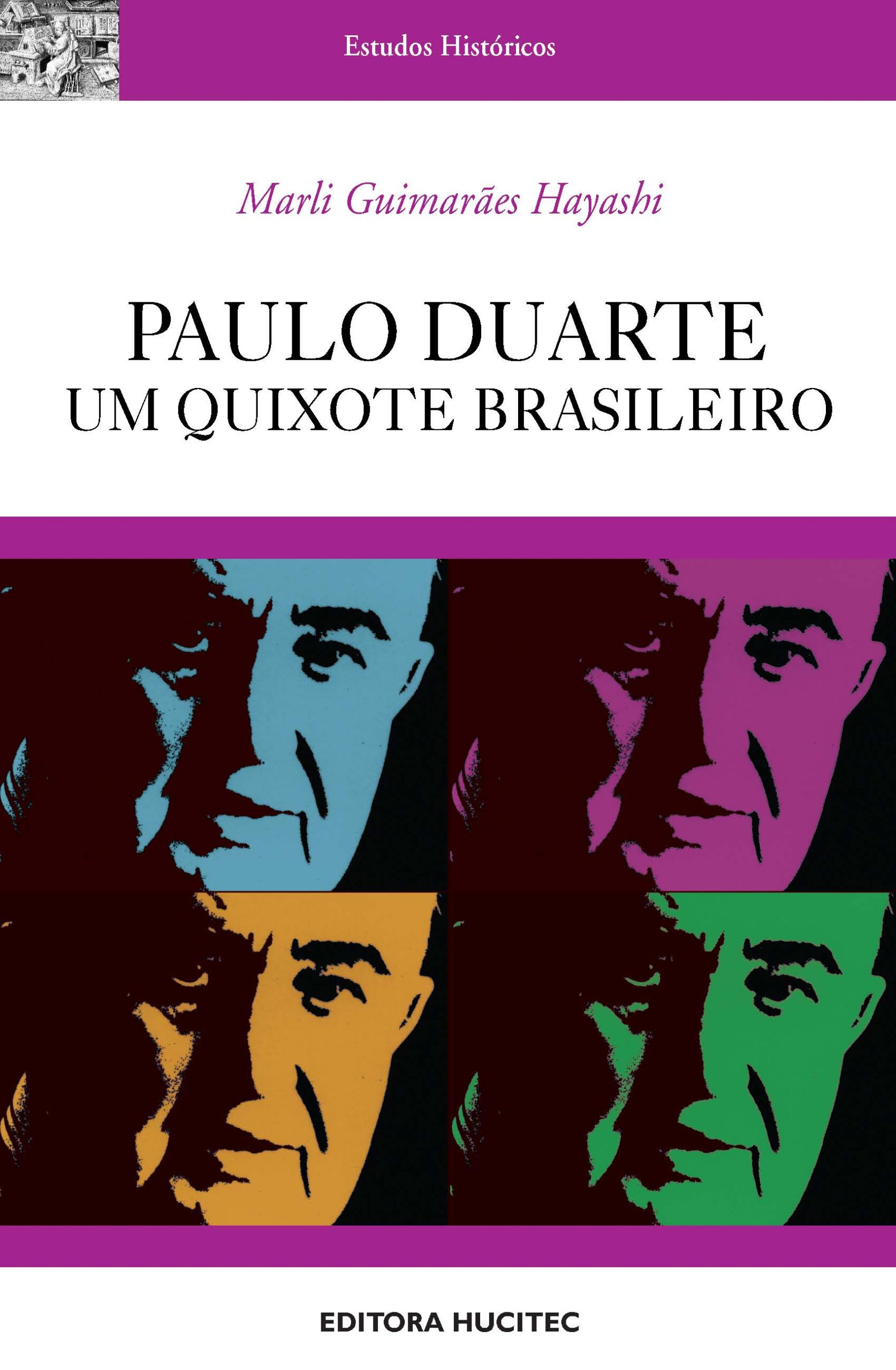 Hayashi, Marli Guimarães (Autor)  |  Paulo Duarte, um Quixote brasileiro