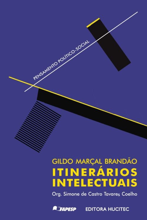Simone de Castro Tavares Coelho (org.) | Gildo Marçal Brandão: itinerários intelectuais