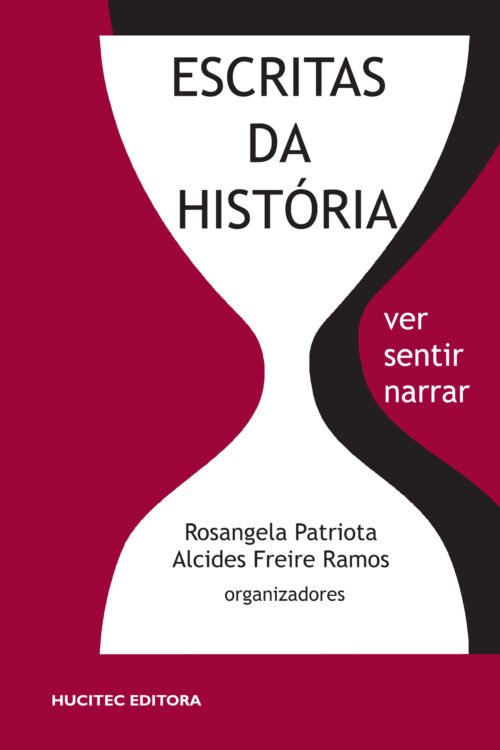Rosângela Ramos Patriota | Escritas da história: Ver, sentir, narrar