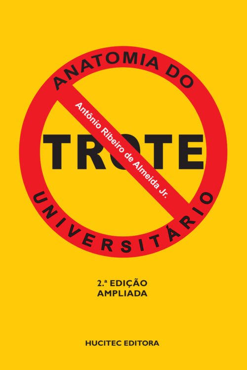 Antônio Ribeiro de Almeida Júnior | Anatomia do trote universitário