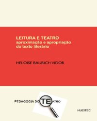 Heloise Baurich Vidor | Leitura e teatro: Aproximação e apropriação do texto literário