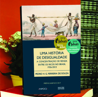Pedro H. G. Ferreira de Souza | Uma história da desigualdade, a concentração de renda entre os ricos no Brasil (1926-2013) - Imagem 6