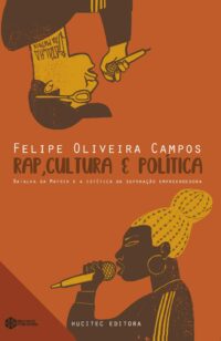 Rap, cultura e política: Batalha Da Matrix e a estética da superação empreendedora  |  Felipe Oliveira Campos