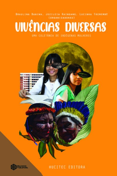 Vivências diversas: uma coletânea de indígenas mulheres | Braulina Baniwa, Jozileia Kaingang & Lucinha Tremembé - Imagem 3