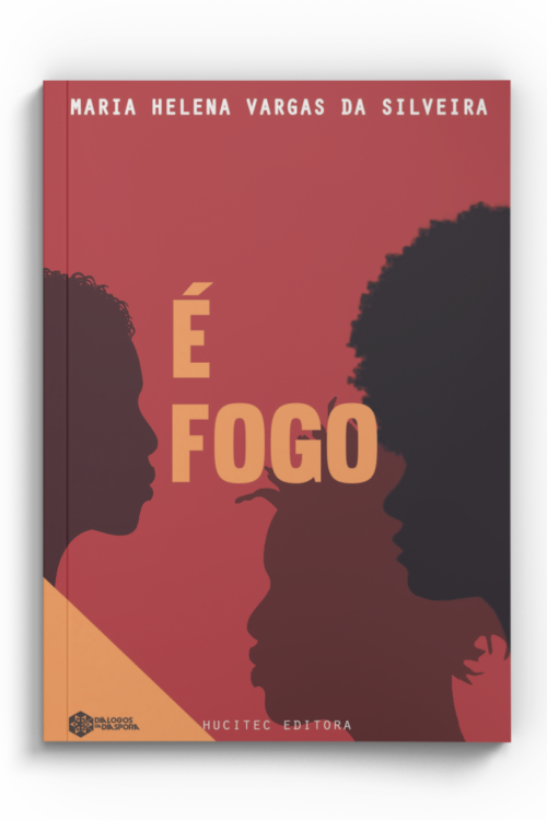 É Fogo! | Maria Helena Vargas da Silveira