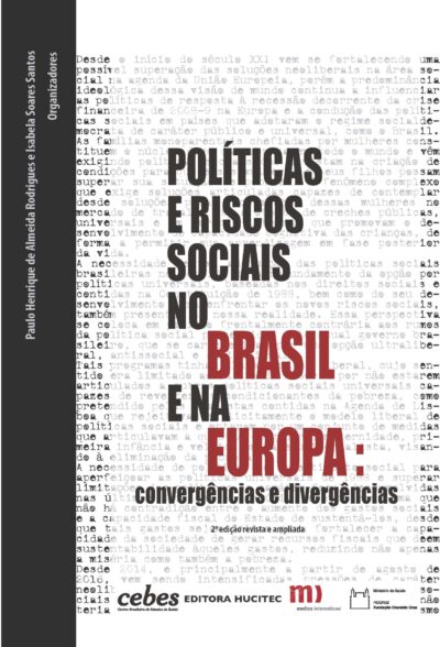 Políticas e riscos sociais no Brasil e na Europa: Convergências e divergências  |  Paulo Henrique de Almeida Rodrigues & Isabela Soares Santos (org.)