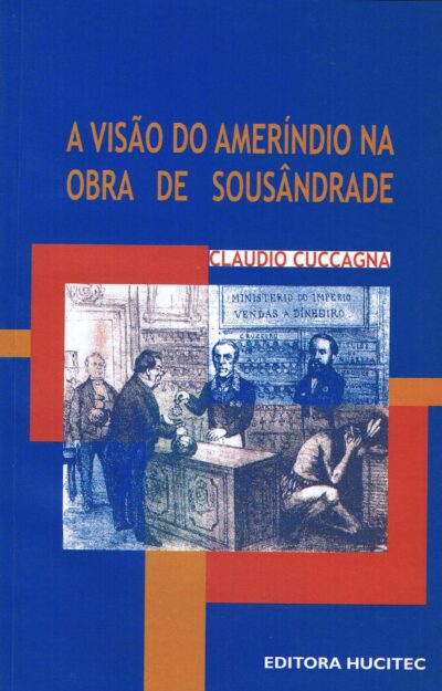 A visão do ameríndio na obra de Sousândrade  |  Claudio Cuccagna