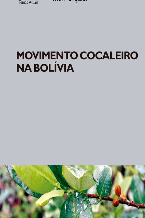Movimento Cocaleiro na Bolívia | Vivian Urquidi