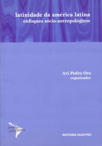 Latinidade da América Latina | Enfoques sócio-antropológicos