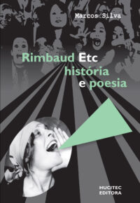 Rimbaud etc – Historia e Poesia  |  Marcos Silva