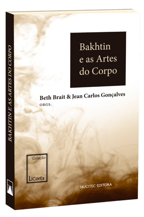 Bakhtin e as Artes do Corpo | Beth Brait & Jean Carlos Gonçalves (orgs.)