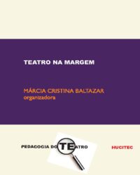 Teatro na Margem  |  Márcia Cristina Baltazar (org.)