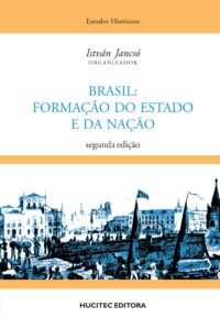 Brasil: formação do estado e da nação | István Jancsó