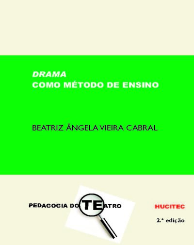 Drama como método de ensino  |    Beatriz Ângela Vieira Cabral