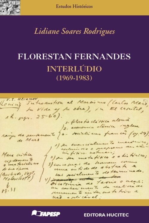 Florestan Fernandes: interlúdio (1969-1982) Autor:  |   Lidiane Soares Rodrigues