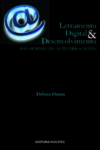 Letramento Digital e Desenvolvimento: das afirmações às interrogações  |  Debora Duran