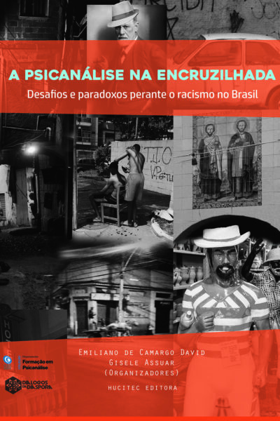 A psicanálise na encruzilhada: desafios e paradoxos perante o racismo no Brasil | Emiliano de Camargo David, Gisele Assuar (org.) - Imagem 2