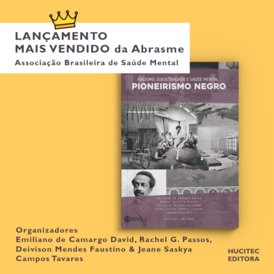Racismo, subjetividade e saúde mental: O pioneirismo negro | Emiliano de Camargo David, Rachel Gouveia Passos, Deivison Mendes Faustino, Jeane Saskya Campos Tavares (orgs.) - Imagem 4